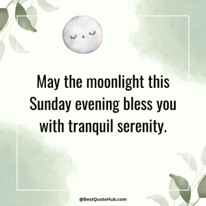 150+ Sunday Night Blessings & Inspiring Quotes