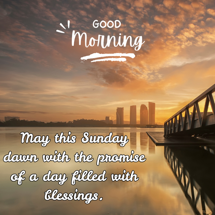Inspirational Good Morning Sunday Blessings