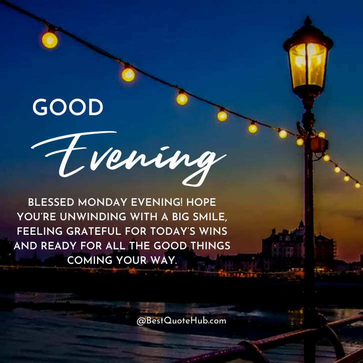 Monday Evening Blessings and Quotes