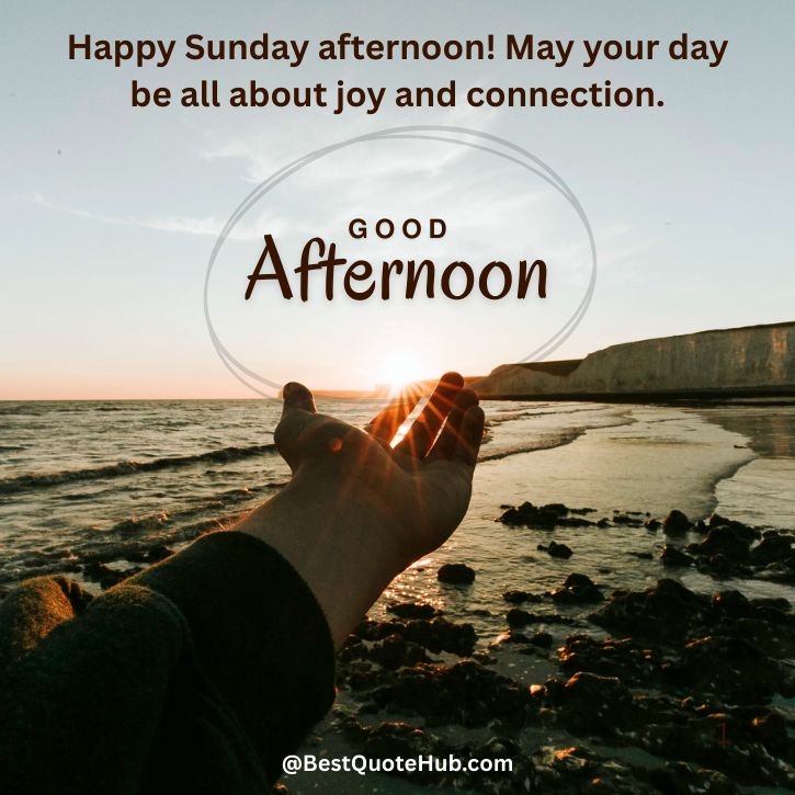 Sunday Afternoon Blessings | Good Afternoon Sunday Quotes