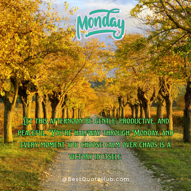 Monday Afternoon Blessings