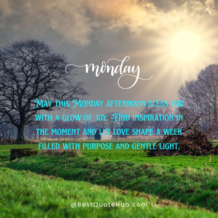 Monday Afternoon Blessings Images and Quotes
