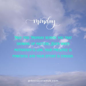56+ Monday Afternoon Blessings, Prayers & Uplifting Quotes