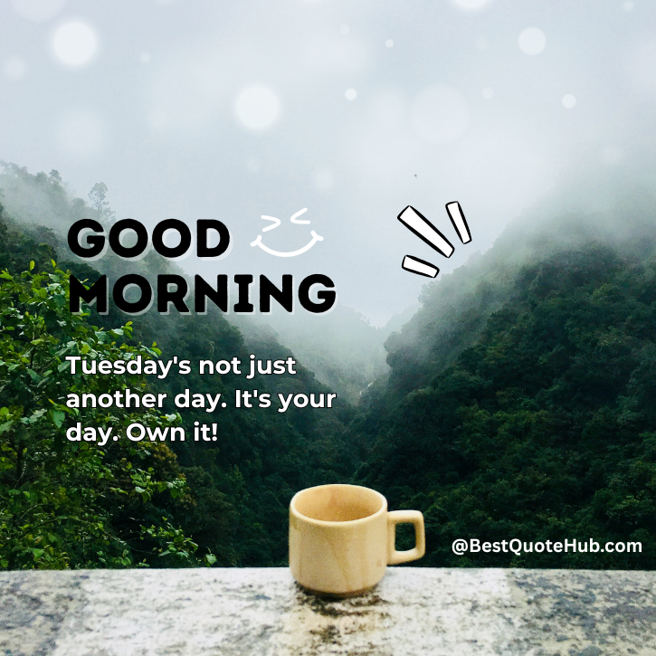 254+ Positive Good Morning Happy Tuesday Blessings