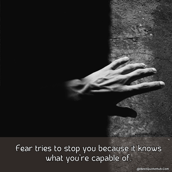 Quotes on Fear, Quotes on Fear of Failure, Quotes and Images on Fear, Quotes on Faith and Fear, On the Other Side of Fear Quote, Quotes on Fear and Success, Quotes on Fear of Change​, inspirational quotes about fear