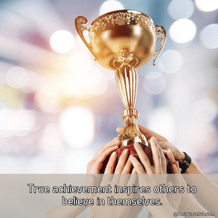 quotes about success and achievement, motivational quotes about success, inspiring achievement quotes, quotes about reaching goals, success and hard work quotes