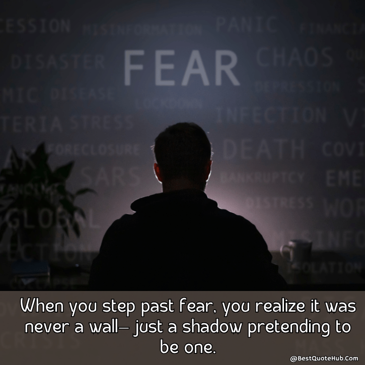 Quotes on Fear, Quotes on Fear of Failure, Quotes and Images on Fear, Quotes on Faith and Fear, On the Other Side of Fear Quote, Quotes on Fear and Success, Quotes on Fear of Change​, inspirational quotes about fear