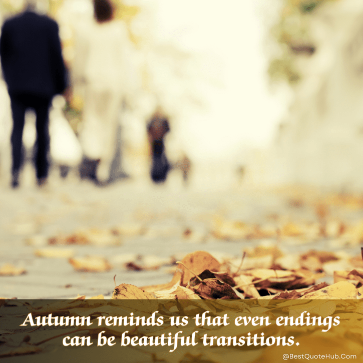 inspirational quotes on autumn, Autumn Quotes, fall inspirational quotes, cozy autumn captions, autumn season quotes, fall vibes quotes, quotes about autumn, autumn images with quotes, nature autumn quotes, autumn aesthetic quotes