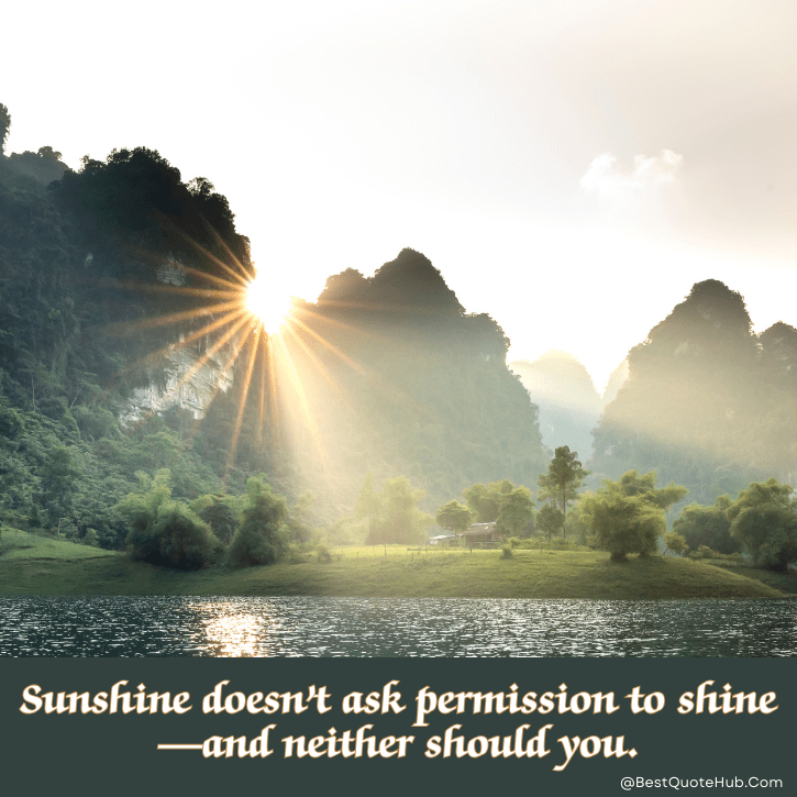 sunshine quotes for Instagram, morning sunshine quotes, short sunshine quotes, cute sunshine quotes, uplifting sunshine quotes, positive morning quotes, happy sunshine quotes, sunshine captions for Instagram