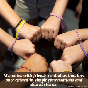 70 Heartfelt Memories Quotes With Friends to Cherish Forever