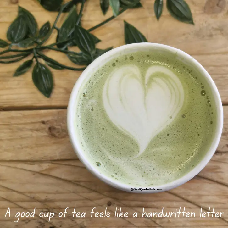 Tea Quotes, inspirational tea quotes, quotes about tea, tea lover quotes, peaceful tea quotes, aesthetic tea quotes, morning tea quotes