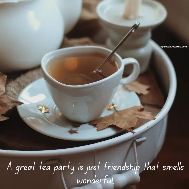 Tea Quotes, inspirational tea quotes, quotes about tea, tea lover quotes, peaceful tea quotes, aesthetic tea quotes, morning tea quotes